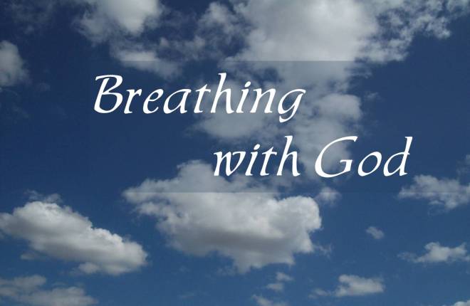 Breathing with God